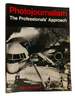 Photo Journalism the Professionals' Approach