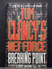 Breaking Point the Fourth Book in the Tom Clancy`S Net Force Series