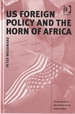 Us Foreign Policy and the Horn of Africa Us Foreign Policy and Conflict in the Islamic World