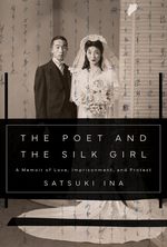 Poet and the Silk Girl: a Memoir of Love, Imprisonment, and Protest