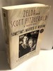 Sometimes Madness Is Wisdom: Zelda and Scott Fitzgerald: A Marriage
