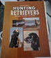 Hunting Retrievers: Hindsights, Foresights, and Insights