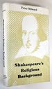 Shakespeare's Religious Background