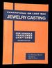 Centrifugal Or Lost Wax Jewelry Casting: for Schools, Tradesmen, Craftsmen