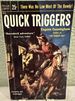 Quick Triggers #624