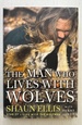 The Man Who Lives with Wolves