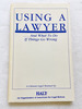(First Edition) 1985 Pb Using a Lawyer--and What to Do If Things Go Wrong