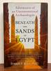 Beneath the Sands of Egypt: Adventures of an Unconventional Archaeologist