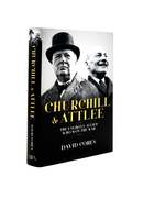 Churchill and Attlee the Unlikely Allies Who Won the War