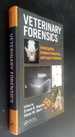 Veterinary Forensics: Investigation, Evidence Collection, and Expert Testimony