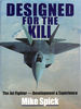 Designed for the Kill: the Jet Fighter-Development and Experience