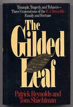 The Gilded Leaf: Triumph, Tragedy, and Tobacco--Three Generations of the R. J. Reynolds Family and Fortune