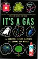 It's a Gas: the Sublime and Elusive Elements That Expand Our World