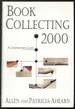 Book Collecting 2000: a Comprehensive Guide