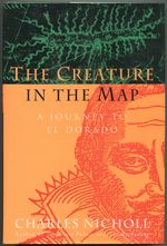 The Creature in the Map: a Journey to El Dorado