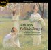 Chopin: Polish Songs
