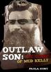Outlaw Son: the Story of Ned Kelly