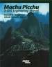 Machu Picchu: a Civil Engineering Marvel