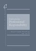 Experiencing Professional Responsibility (Experiencing Law Series)