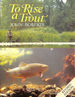 To Rise a Trout-Revised Edition
