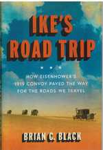 Ike's Road Trip How Eisenhower's 1919 Convoy Paved the Way for the Roads We Travel