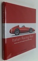 Italian Racing Red: Drivers, Cars and Triumphs of Italian Motor Racing