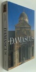Damascus By Gerard Degeorge [Architectural and Archeological History]