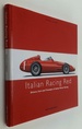 Italian Racing Red: Drivers, Cars and Triumphs of Italian Motor Racing