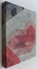 Larry Bell [Artist Monograph]