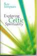 Exploring Celtic Spirituality