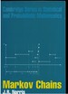 Markov Chains-Cambridge Series in Statistical and Probabilistic Mathematics, Series Number 2