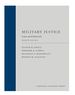 Military Justice: Cases and Materials