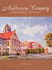 Anderson County [Sc]: a Pictorial History (Inscribed)