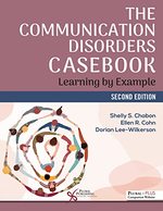 The Communication Disorders Casebook: Learning By Example