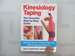 Kinesiology Taping the Essential Step-By-Step Guide: Taping for Sports, Fitness and Daily Life-160 Conditions and Ailments