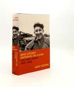 Bing Crosby Swinging on a Star the War Years 1940-1946