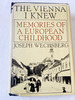 1979 Hc the Vienna I Knew: Memories of a European Childhood By Wechsberg, Joseph