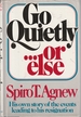 Go Quietly...Or Else