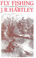 Fly Fishing: Memories of Angling Days