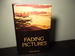 Fading Pictures