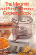 The Magimix and Food Processor Cookery Book