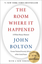 The Room Where It Happened: A White House Memoir