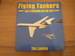 Flying Tankers: Gas Stations in the Sky