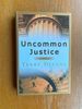 Uncommon Justice