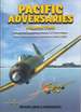 Pacific Adversaries Volume Two: Japanese Army Air Force Vs the Allies New Guinea & the Solomons 1942-1944