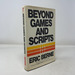 Beyond Games and Scripts