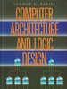 Computer Architecture and Logic Design