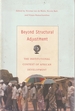 Beyond Structural Adjustment the Institutional Context of African Development