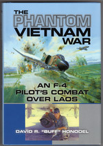 The Phantom Vietnam War: an F-4 Pilot's Combat Over Laos (Number 12 in the North Texas Military Biography and Memoir Series)