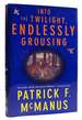 Into the Twilight, Endlessly Grousing
